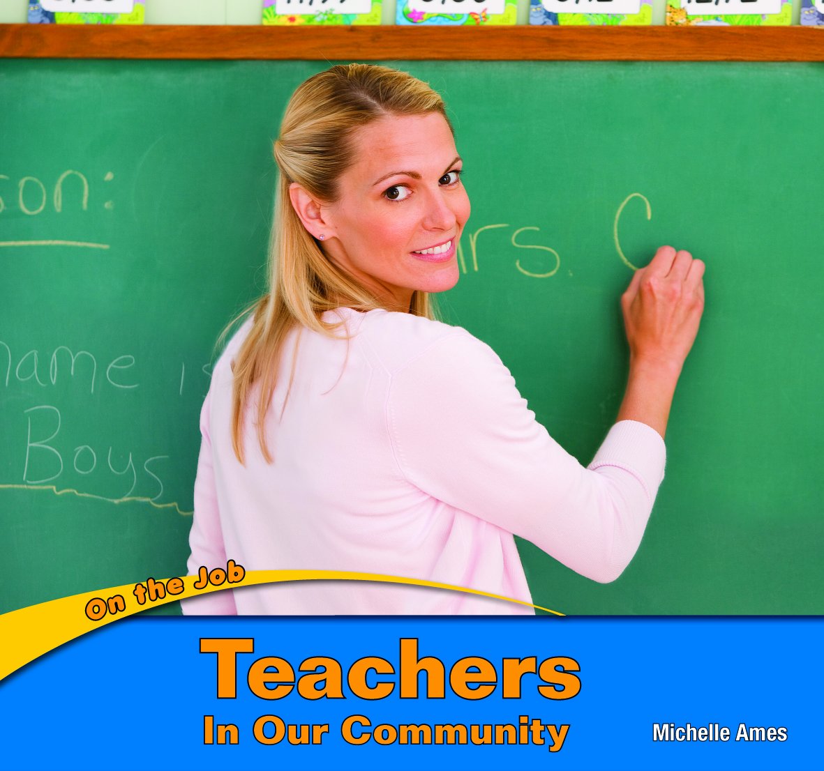 Teachers in Our Community (On the Job)