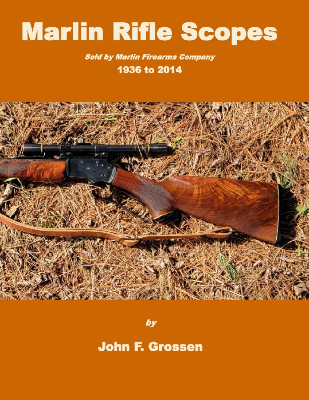 Marlin Rifle Scopes: Sold by Marlin Firearms Company 1936 to 2014      Paperback – June 16, 2023