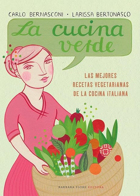 Portada de La Cucina Verde: Las Mejores Recetas Vegetarianas de la Cocina It Alia
