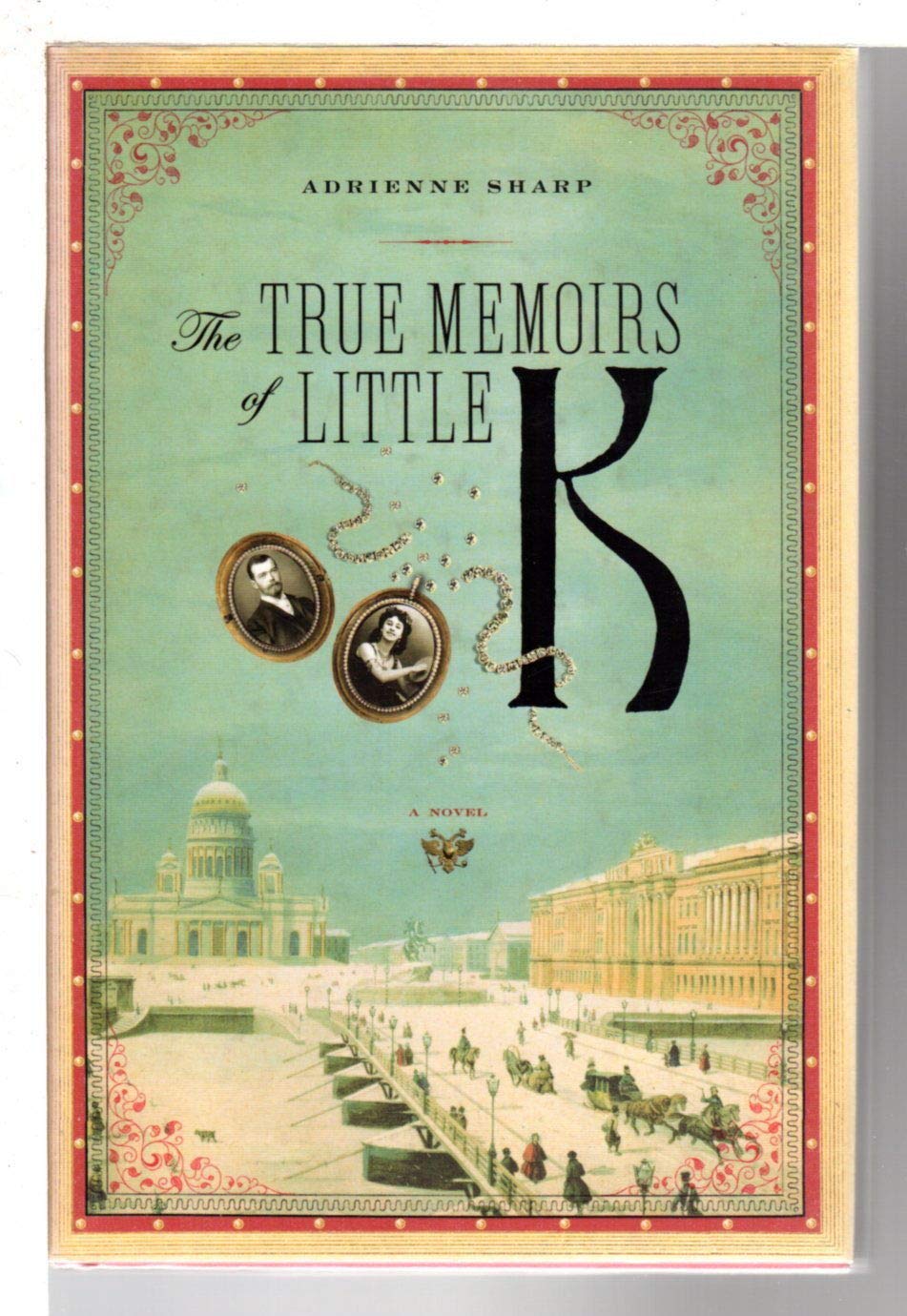 The True Memoirs of Little K A Novel 9780374207304 Sharp
