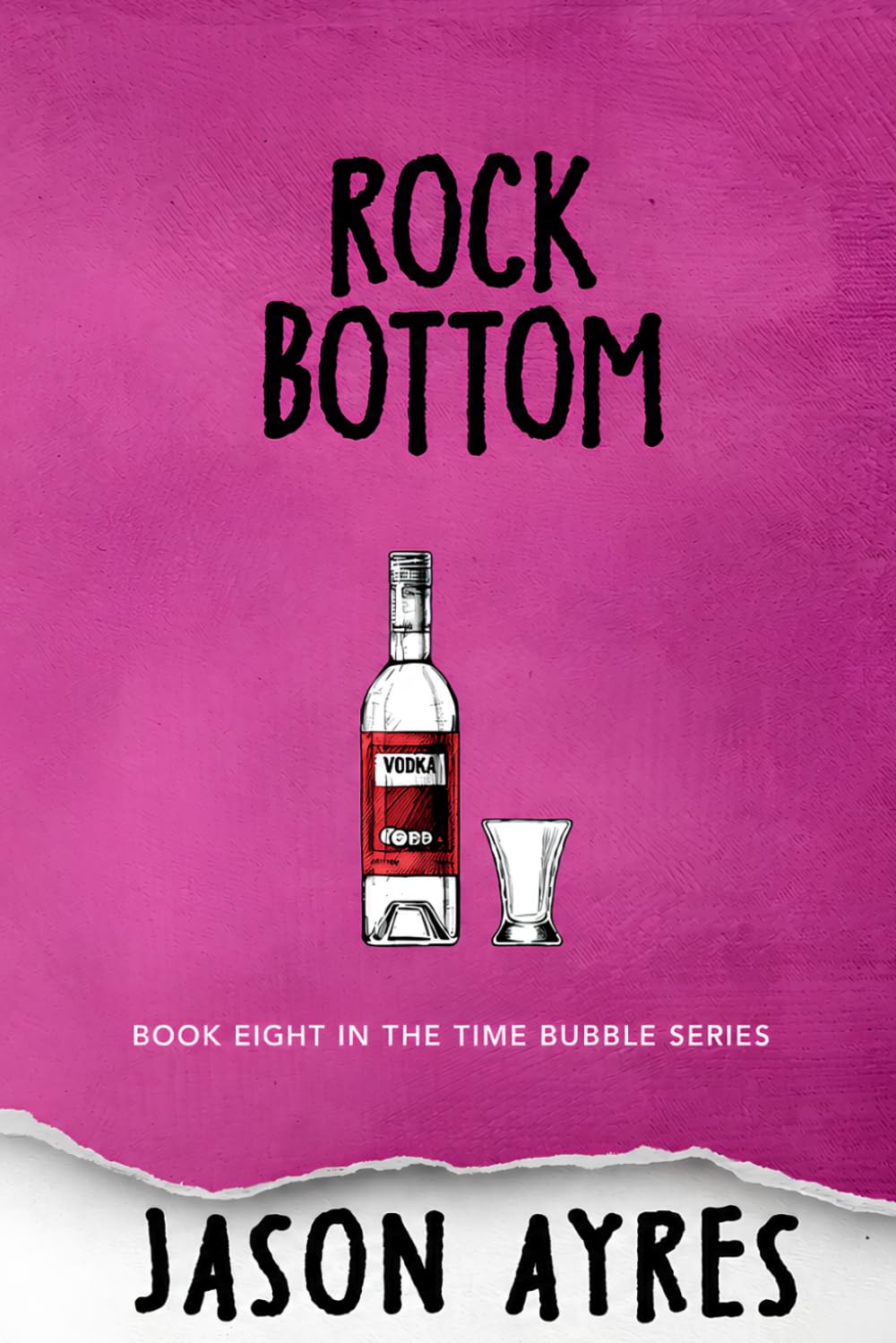 Rock Bottom: 8 (The Time Bubble Series)
