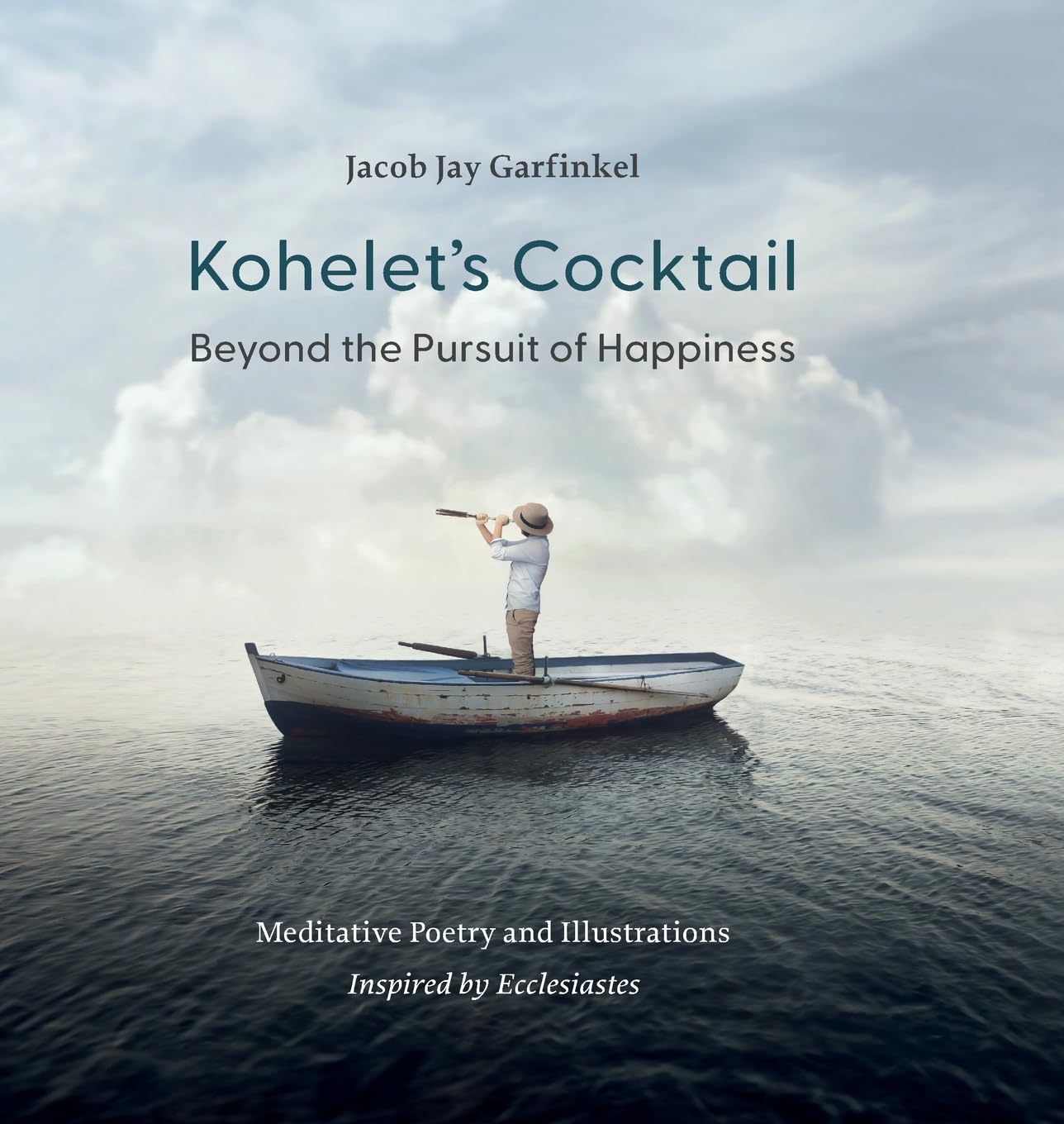 Kohelet's Cocktail: Beyond the Pursuit of Happiness      Hardcover – March 18, 2024