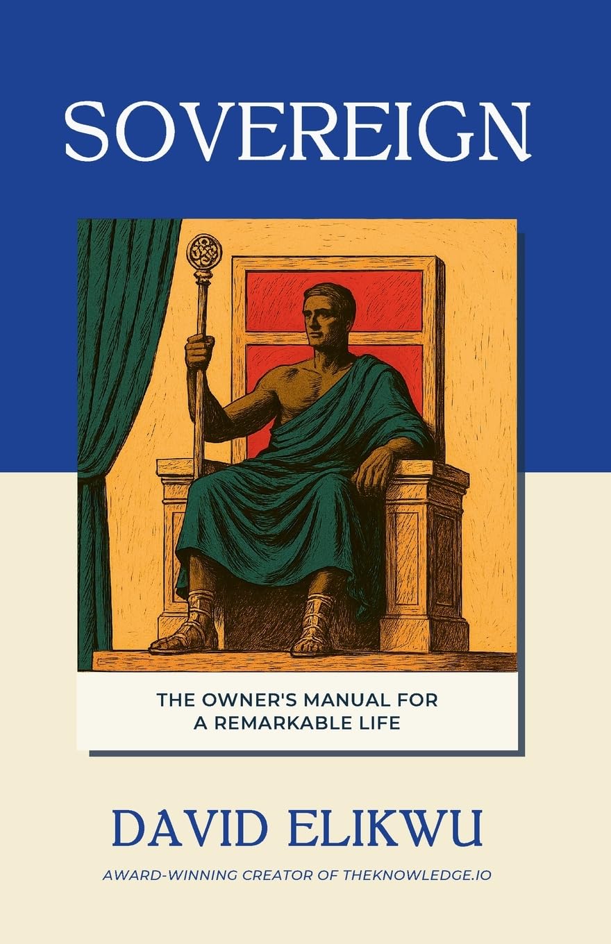 Sovereign: The Owner's Manual for a Remarkable Life