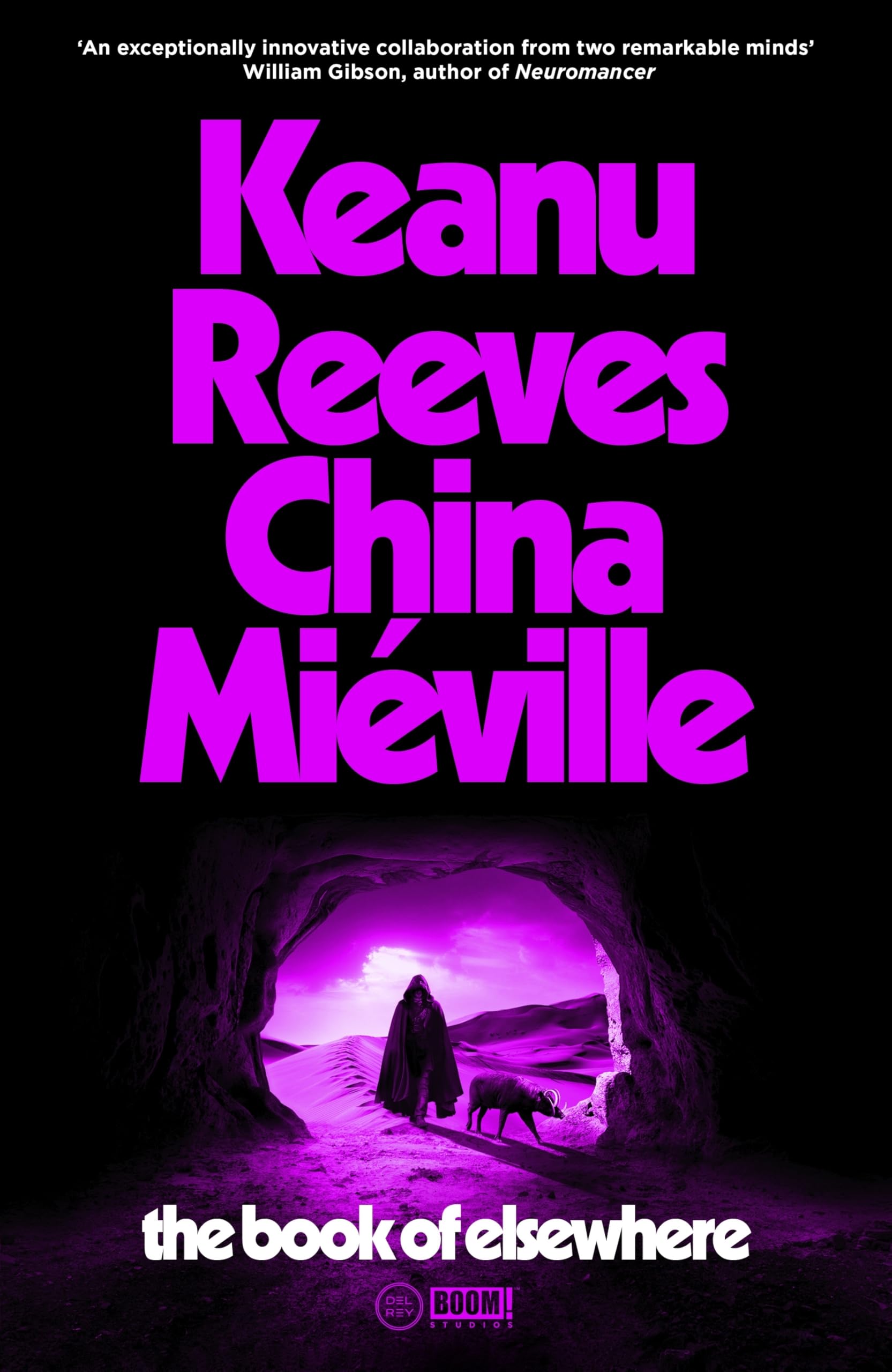 The Book of Elsewhere: The Sunday Times bestselling novel by Keanu Reeves and China Miéville