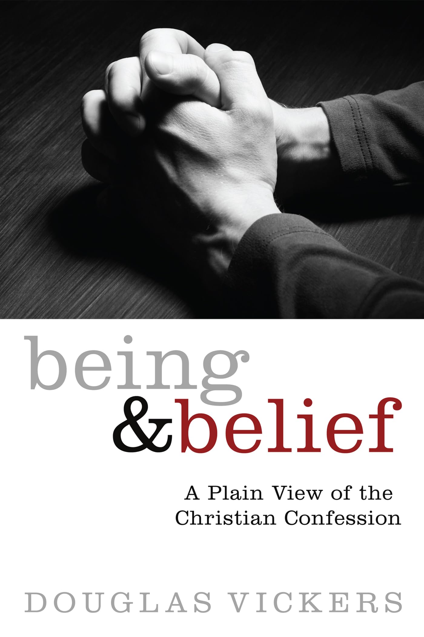 Buy Being and Belief: A Plain View of the Christian Confession — BookShops.in