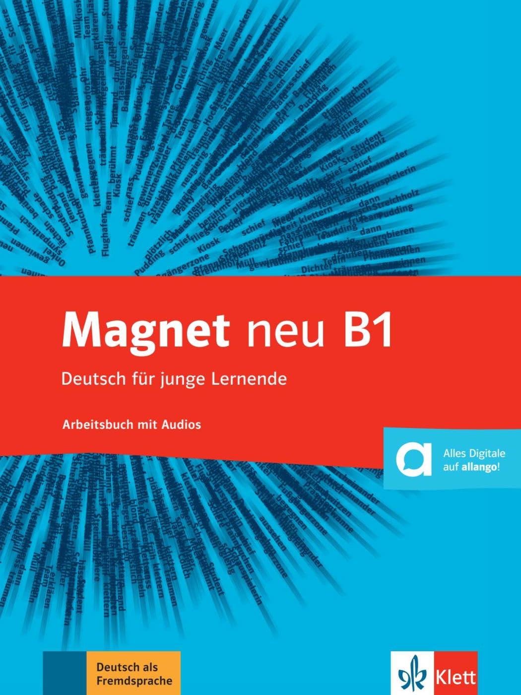 Magnet Neu: Arbeitsbuch B1 mit Audio-CD: Deutsch für junge Lernende. Paperback – 23 Sept. 2015