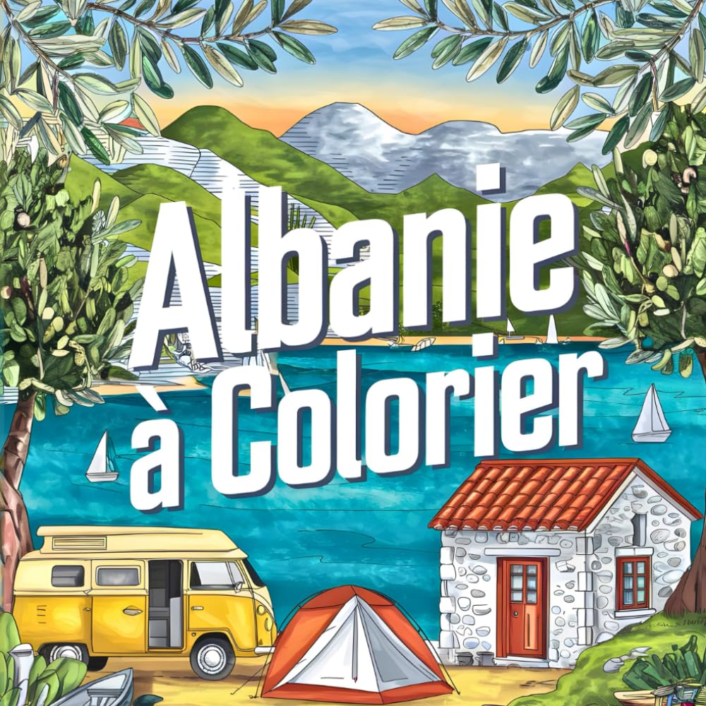 Albanie à colorier: Plus de 40 illustrations méditerranéennes à colorier – paysages, villages et scènes de voyage pour la détente et la créativité