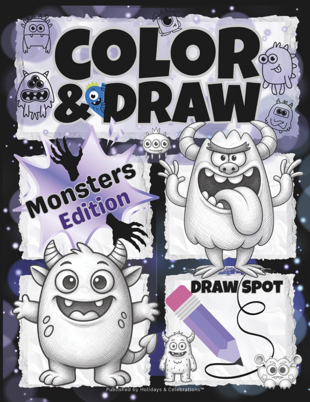 COLOR & DRAW: Monsters Edition: Silly Monsters to Color, Draw & Create — A Fun Activity Book for All Ages / 100 pages / Large 8.5x11