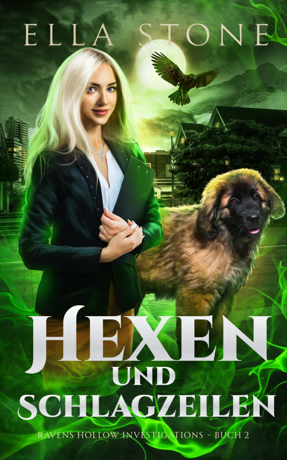 Hexen und Schlagzeilen: Ein mitreißender, actiongeladener Urban-Fantasy-Roman (Ravens Hollow Investigations – Reihe)
