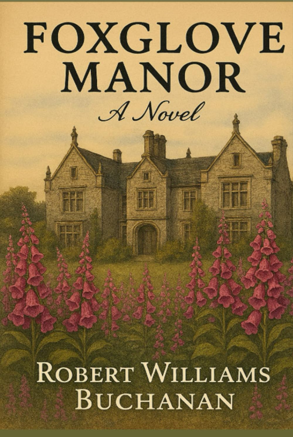 Foxglove Manor: A Novel