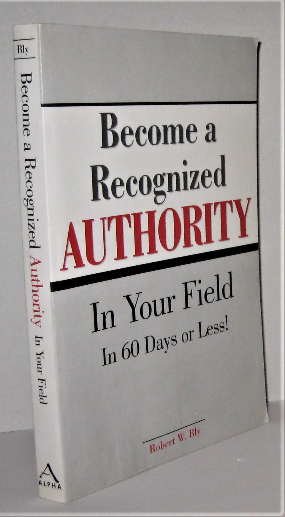 Become a Recognized Authority in Your Field