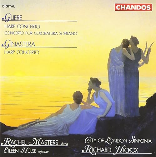 Gliere Concerto for Harp and OrchestraConcerto For Coloratura Soprano And OrchestraGinastera Concerto For Harp
