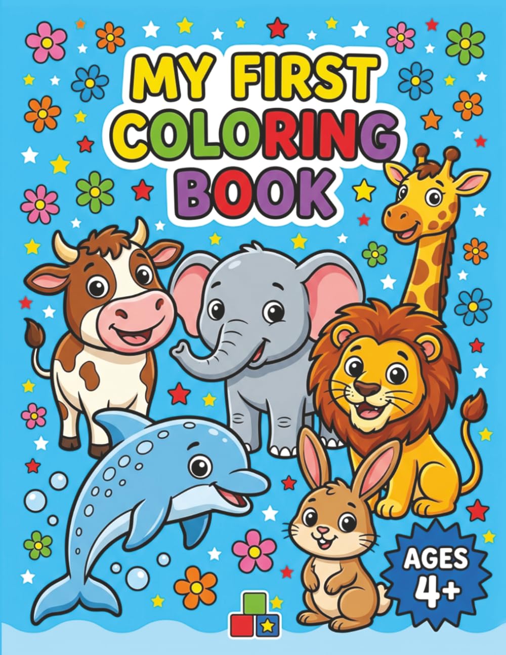 My First Coloring Book: Ages 4+ | Cute Animals | Bold Lines | Fun Coloring Pages