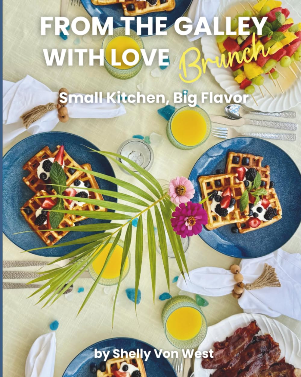 From the Galley with Love, Brunch: Small Kitchen, Big Flavor      Paperback – November 4, 2025