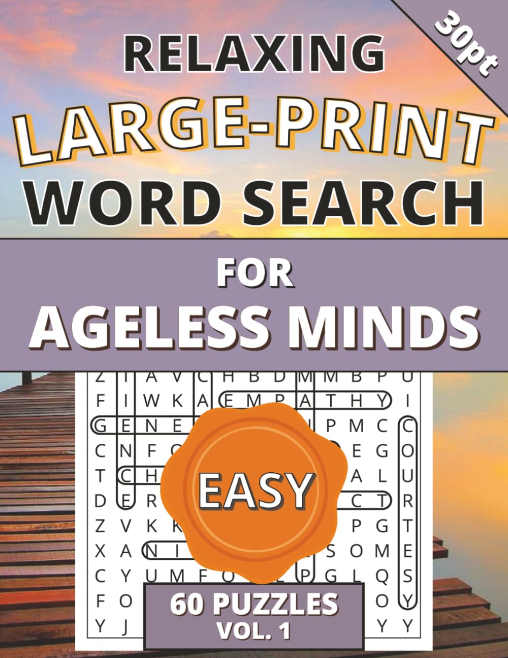 Relaxing Large-Print Word Search for Ageless Minds (Volume 1): 60 Vision-Friendly, Large-Print Word Search Puzzles for Relaxing Brain Exercise