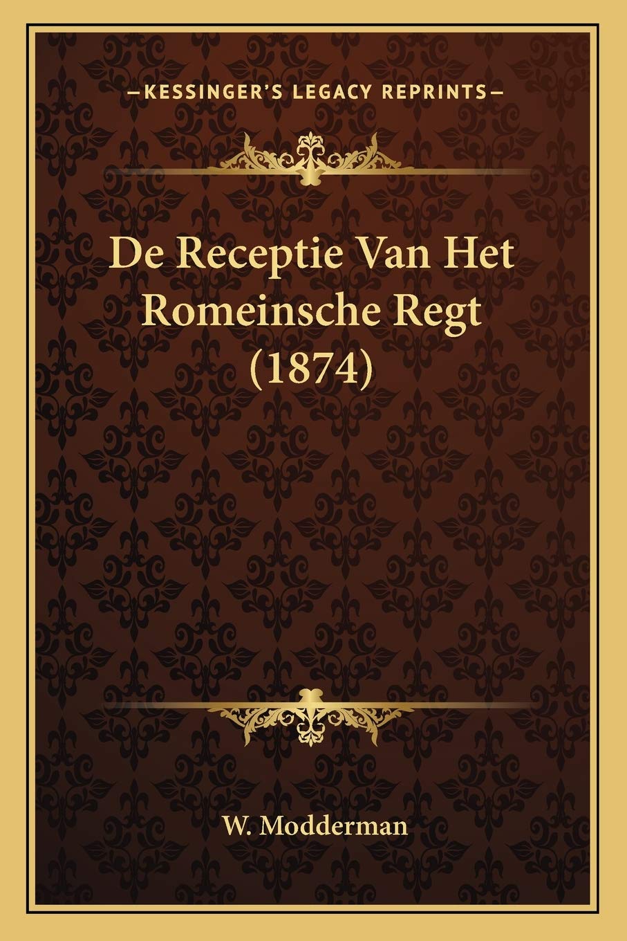 De Receptie Van Het Romeinsche Regt (1874)