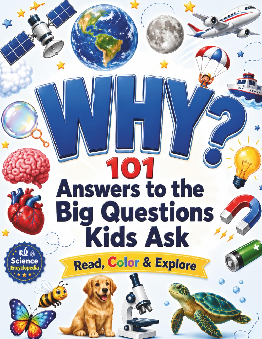 Why?: 101 Answers to the Big Questions Kids Ask