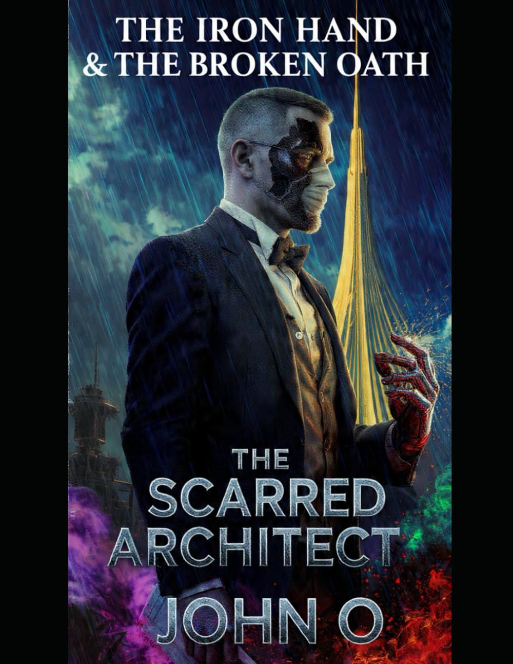 The Scarred Architect: Gravity Never Sleeps: 1 (The Iron Hand & The Broken Oath)
