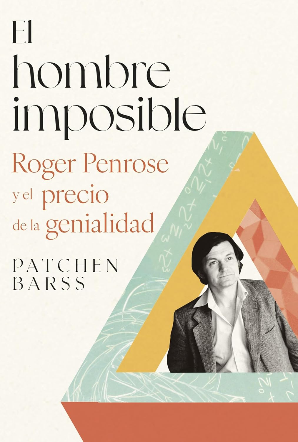 El hombre imposible: Roger Penrose y el precio de la genialidad (Drakontos) (Spanish Edition)
