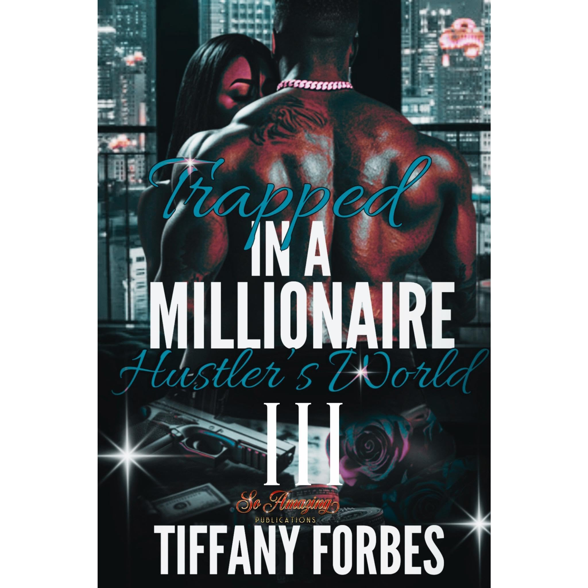Trapped in A Millionaire Hustler's World III