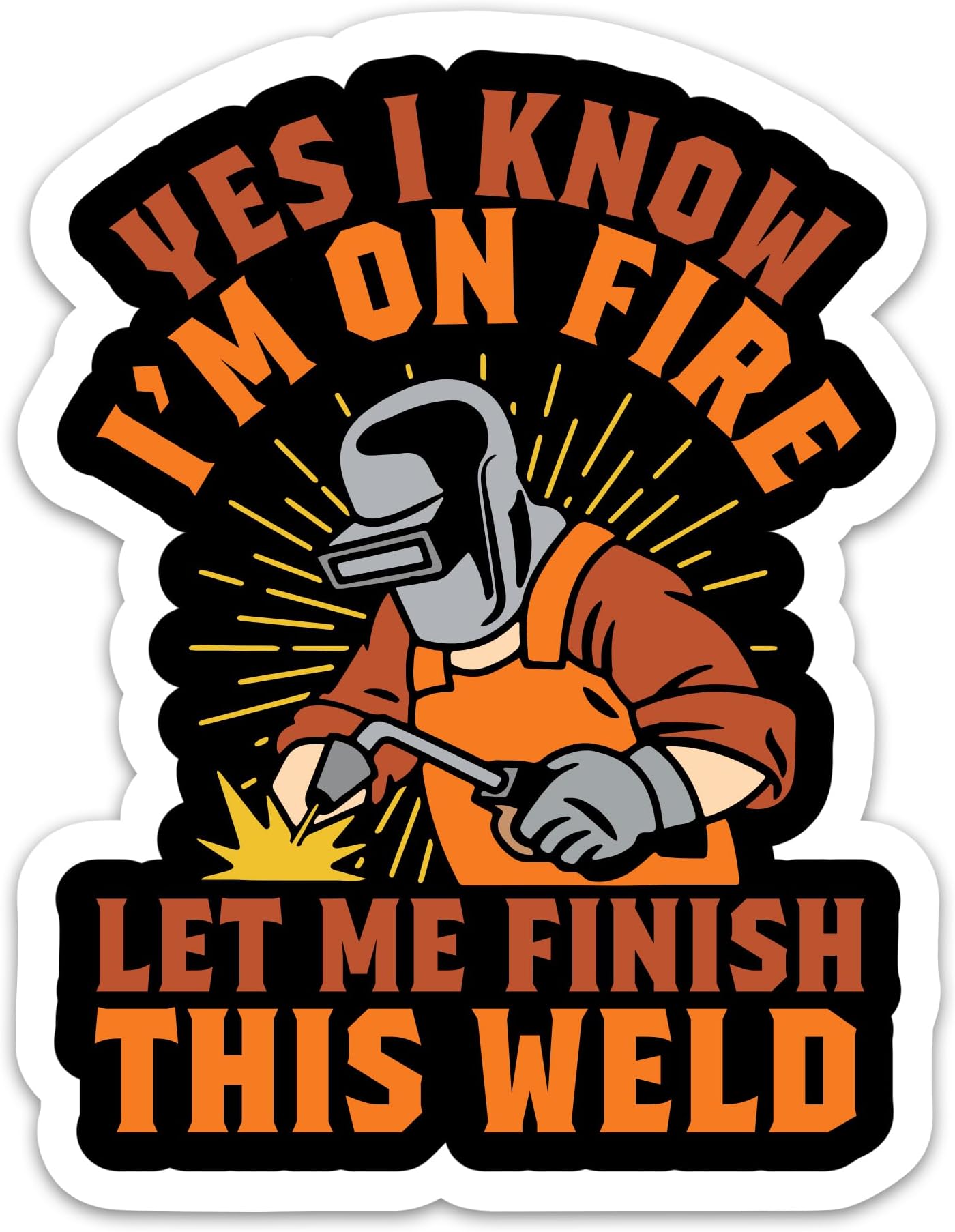 (3PCs) Yes I Know I'm On Fire Let Me Finish This Weld Sticker, Welder Waterproof Vinyl Stickers for Welding Hood, Blue Collar Decals for Hard Hat Helmet Tool Box Laptop Water Bottles Decor (3 Inches)