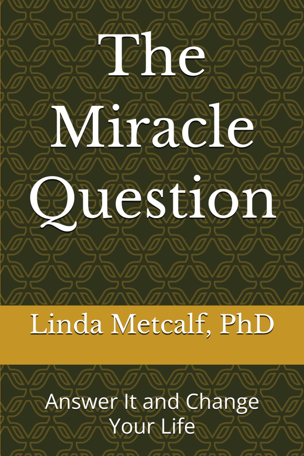 The Miracle Question: Answer It and Change Your Life      Paperback – January 22, 2026