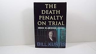 The Death Penalty on Trial: Crisis in American Justice
