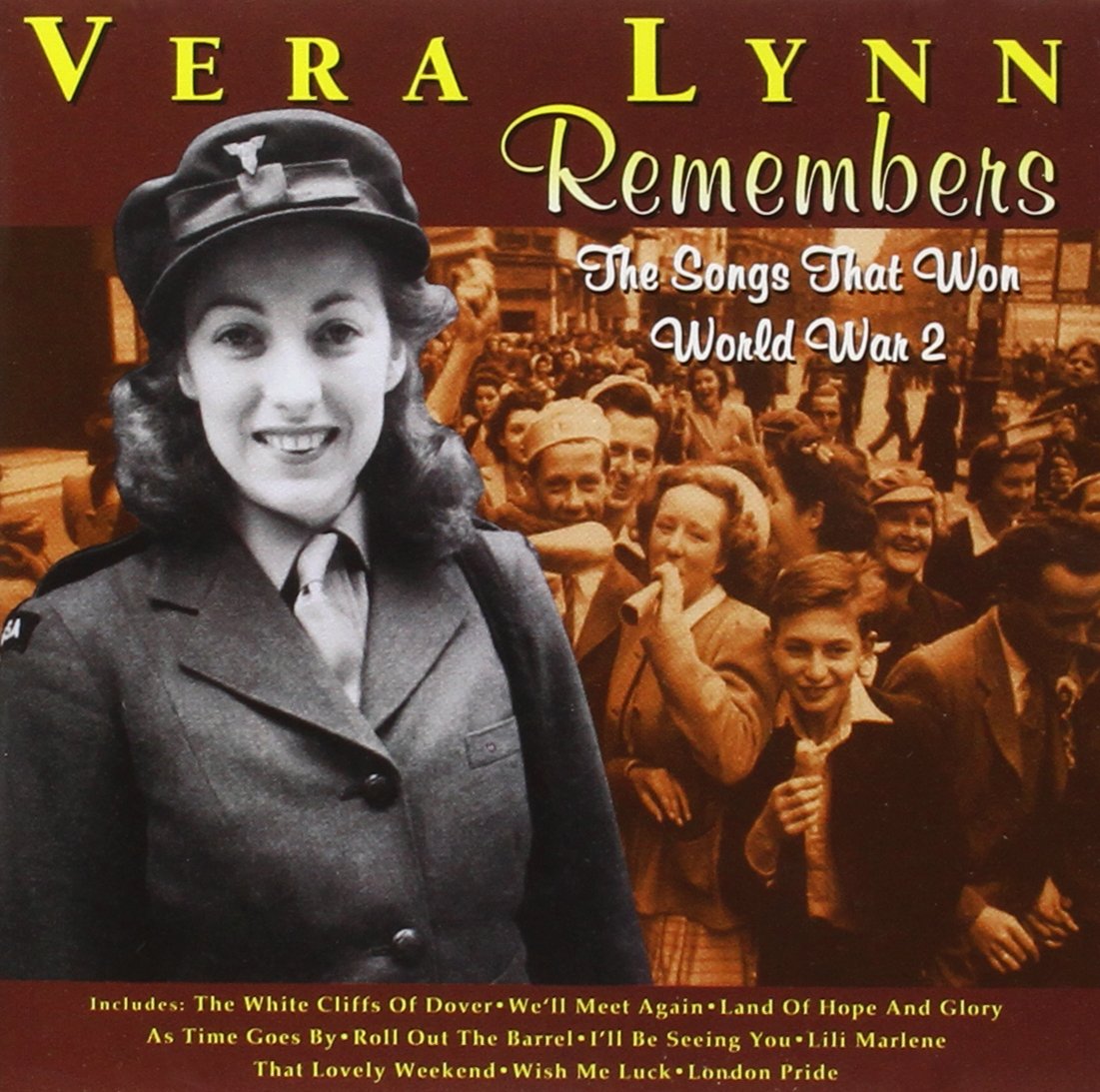 Vera Lynn Remembers - The Songs That Won World War 2