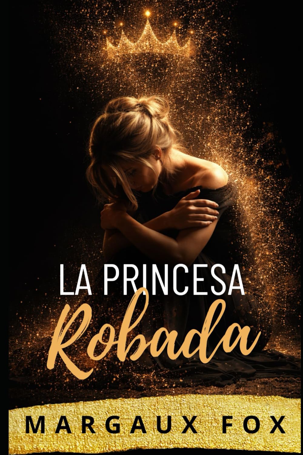 La Princesa Robada: Una intensa romance real sáfica sobre amor, traición y un matrimonio al límite (Su Guardaespaldas Real)