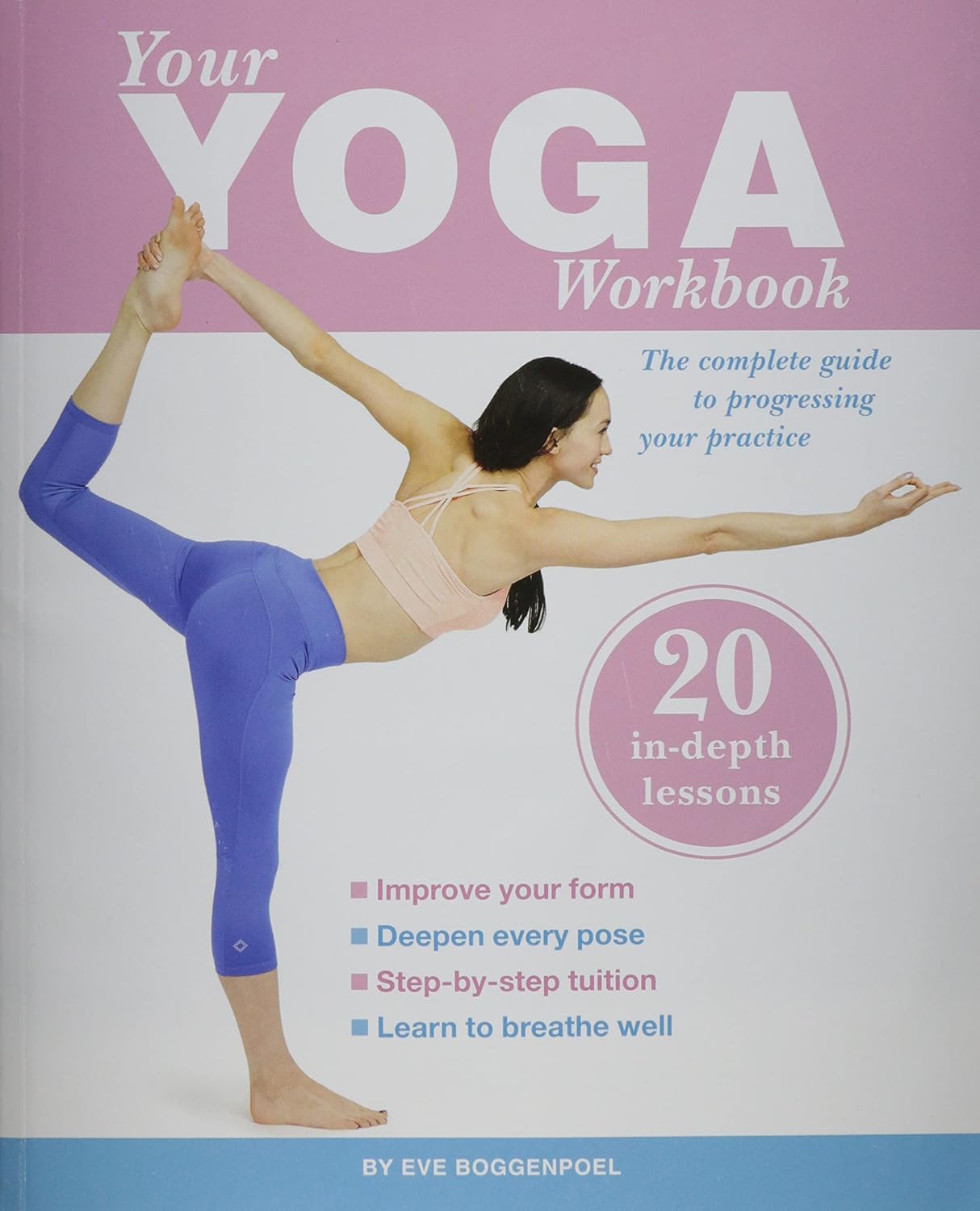 Your Yoga Workbook by Eve Boggenpoel
