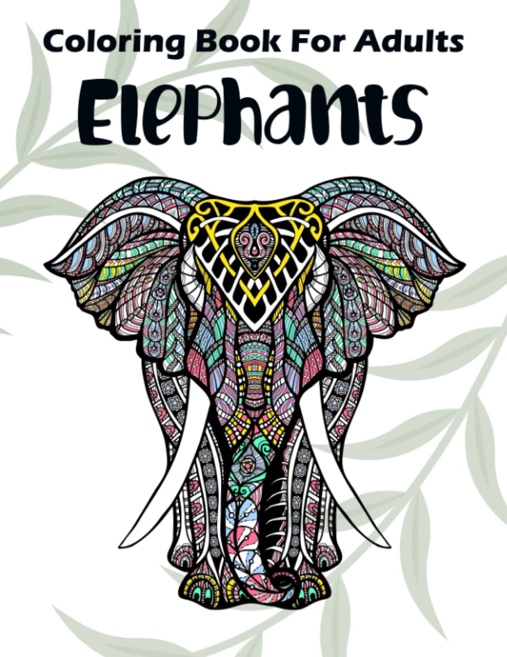 Elephants Coloring Book For Adults