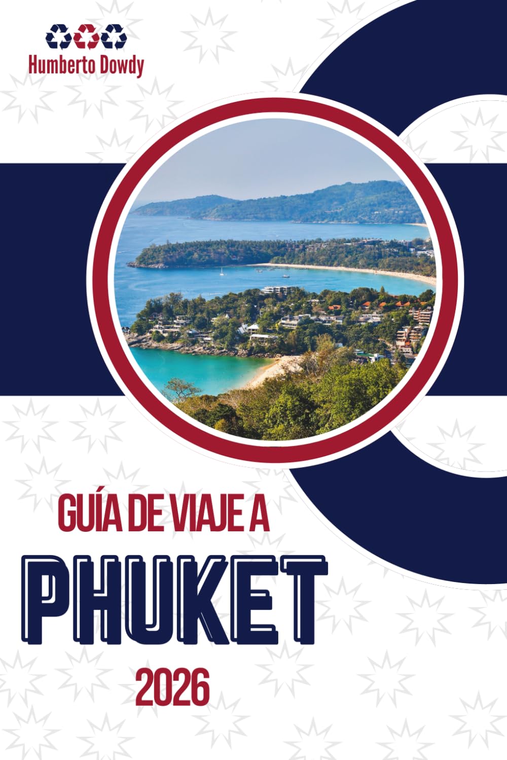 GUÍA DE VIAJE A PHUKET 2026: Entre el turismo y la vida cotidiana