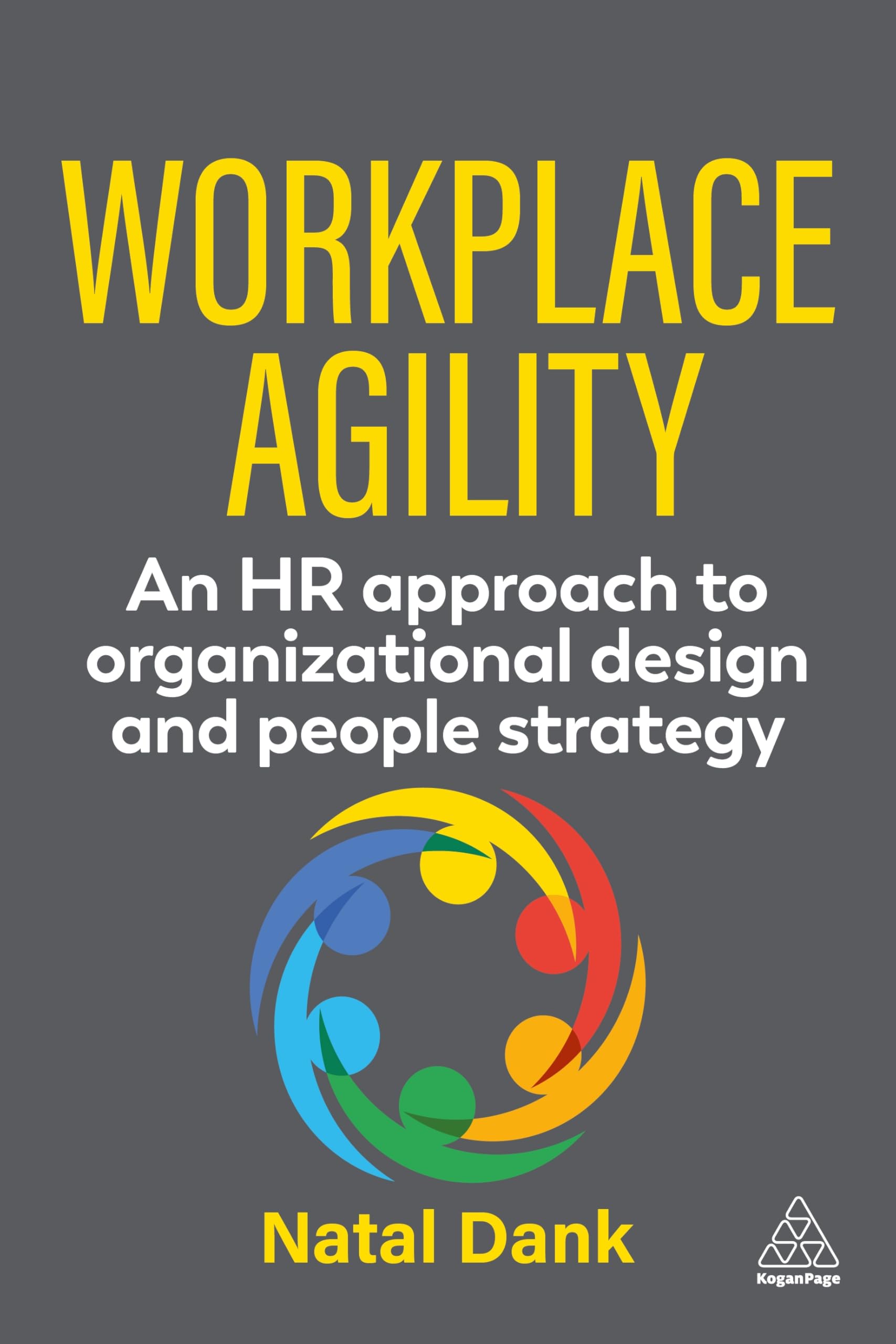 Workplace Agility: An HR Approach to Organizational Design and People Strategy