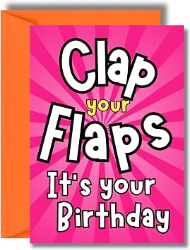 Rude Birthday Card for Her Funny Offensive Women s Humour Card Sister Friend Colleague Cheeky Banter - Clap Your Flaps JBS123