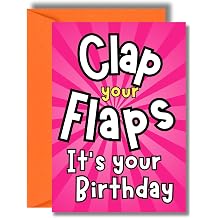Rude Birthday Card for Her Funny Offensive Women s Humour Card Sister Friend Colleague Cheeky Banter - Clap Your Flaps JBS123