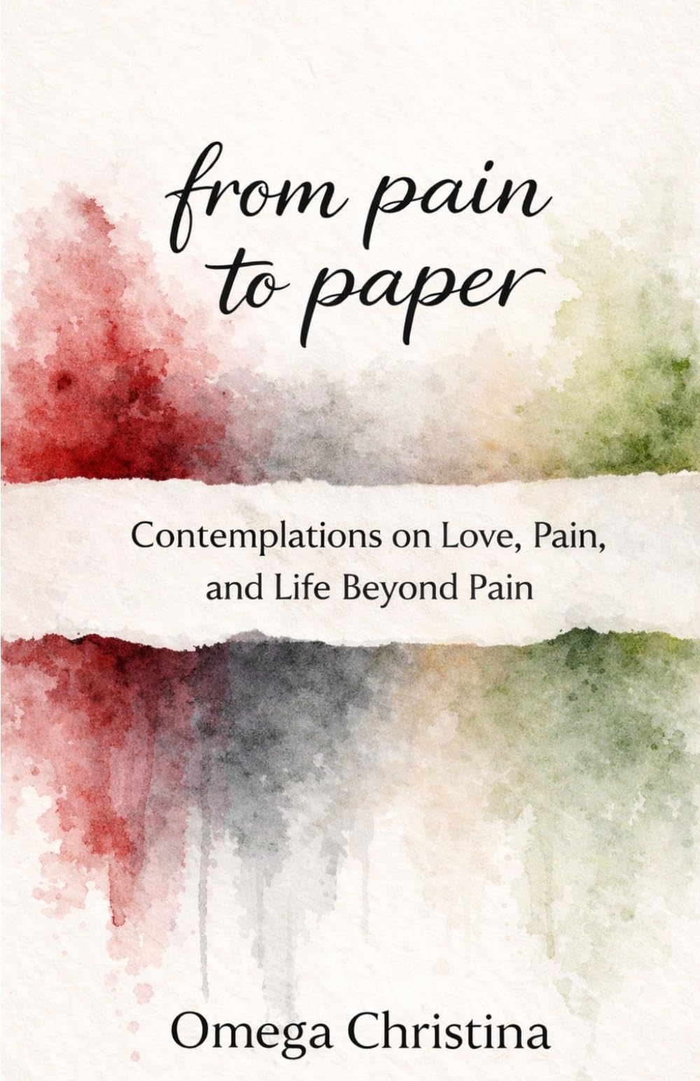 From Pain to Paper: Contemplations on Love, Pain, and Life Beyond Pain