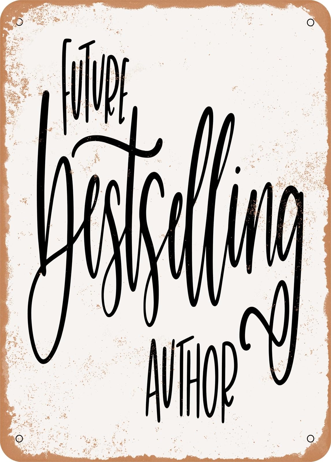Miaomansenstore Metal Sign - Future Bestselling Author - Vintage Rusty Look Home Decor