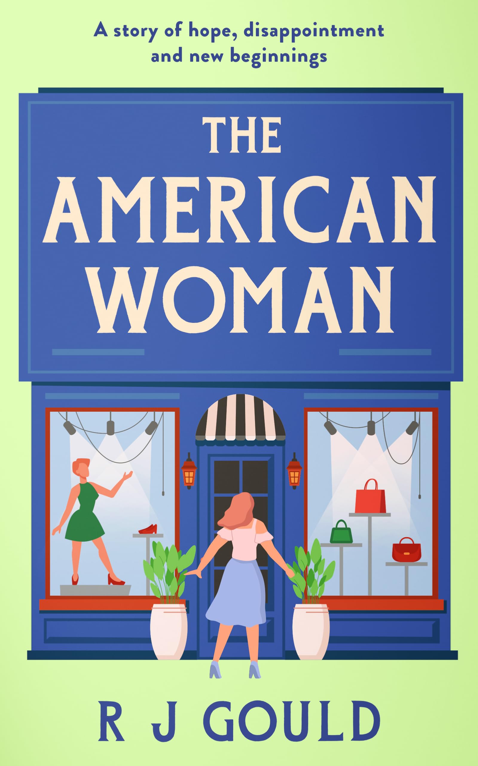 The American Woman: A story of hope, disappointment and new beginnings (at the Dream Café series)