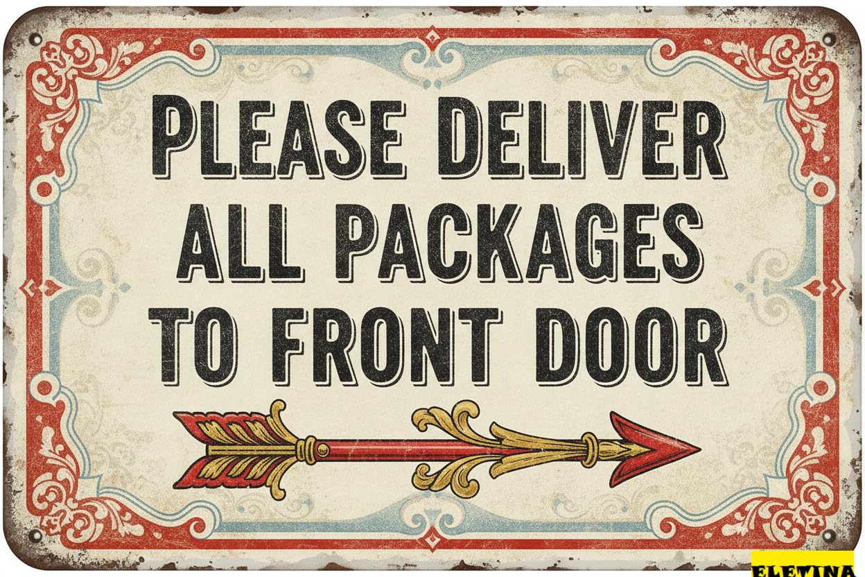 Please Deliver All Packages To Front Door Right Arrow Metal Sign Rust Free Aluminum Delivery Instructions 8x12in