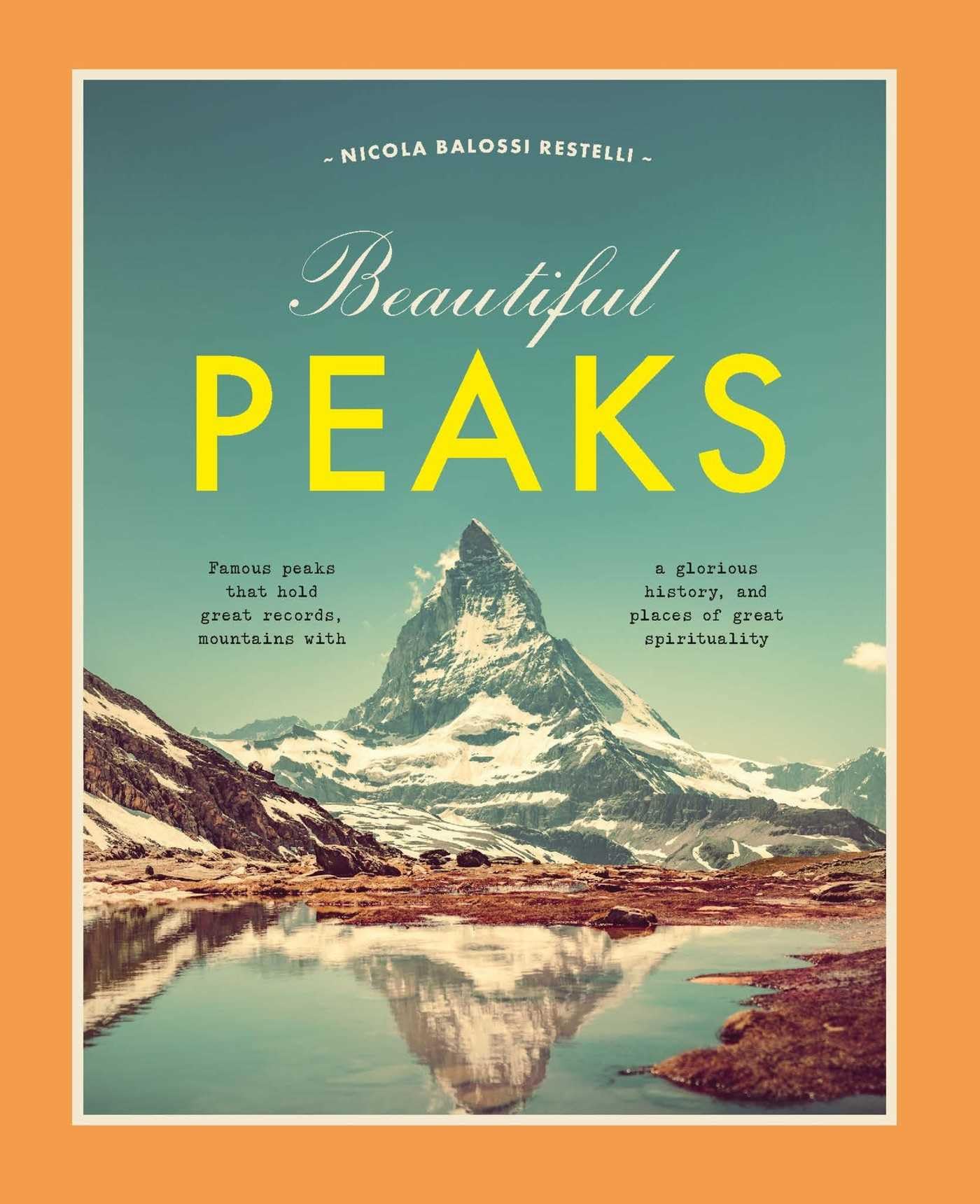 Beautiful Peaks by Nicola Balossi Restelli - 9788854419957