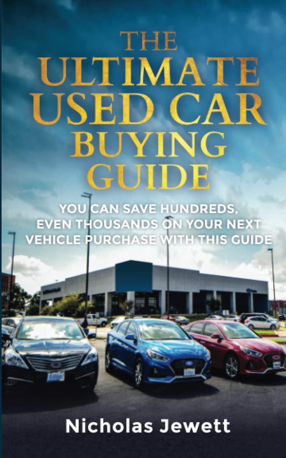 Buy The Ultimate Used Car Buying Guide You Can Save Hundreds, Even