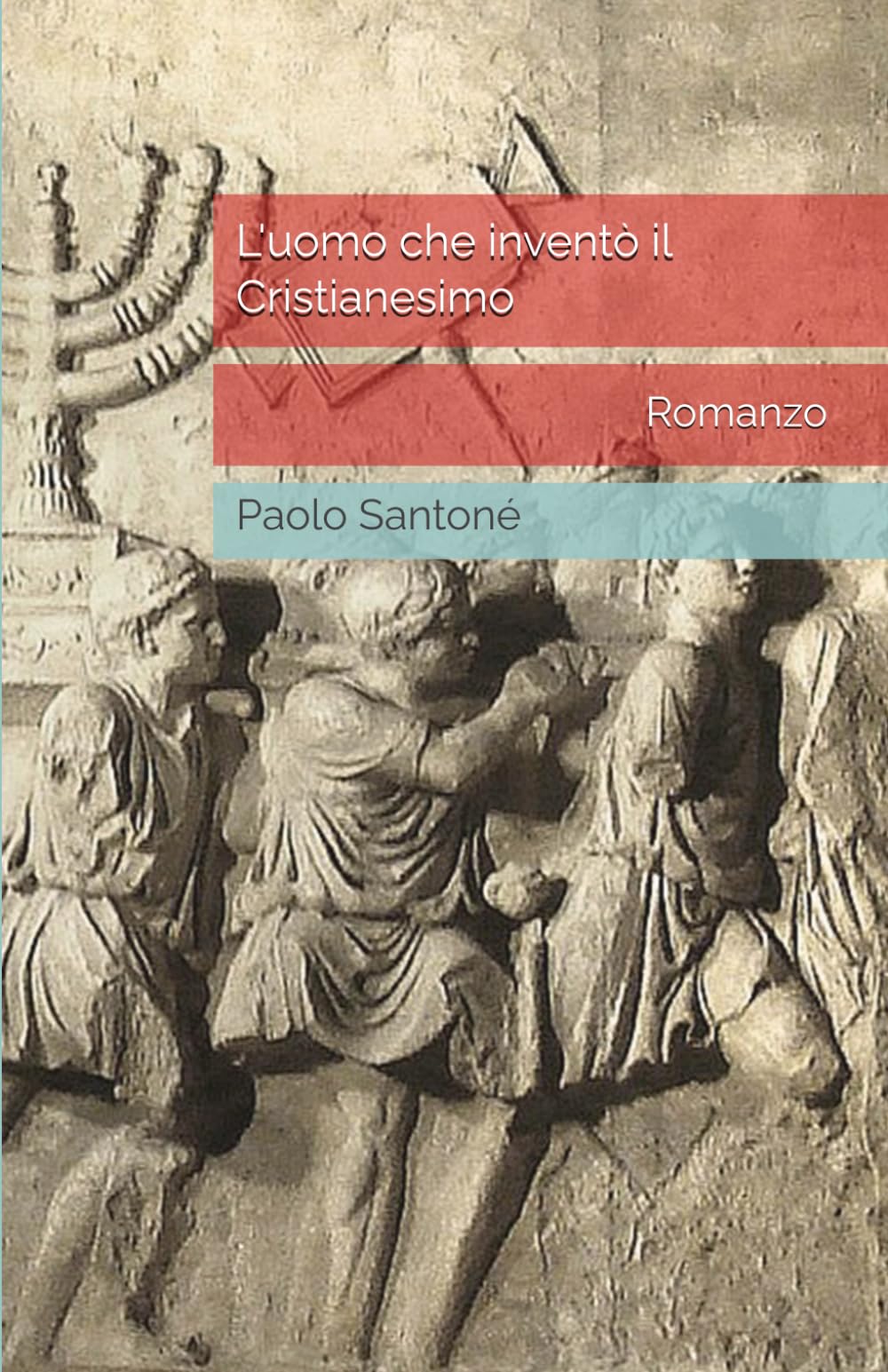 L'uomo che inventò il Cristianesimo