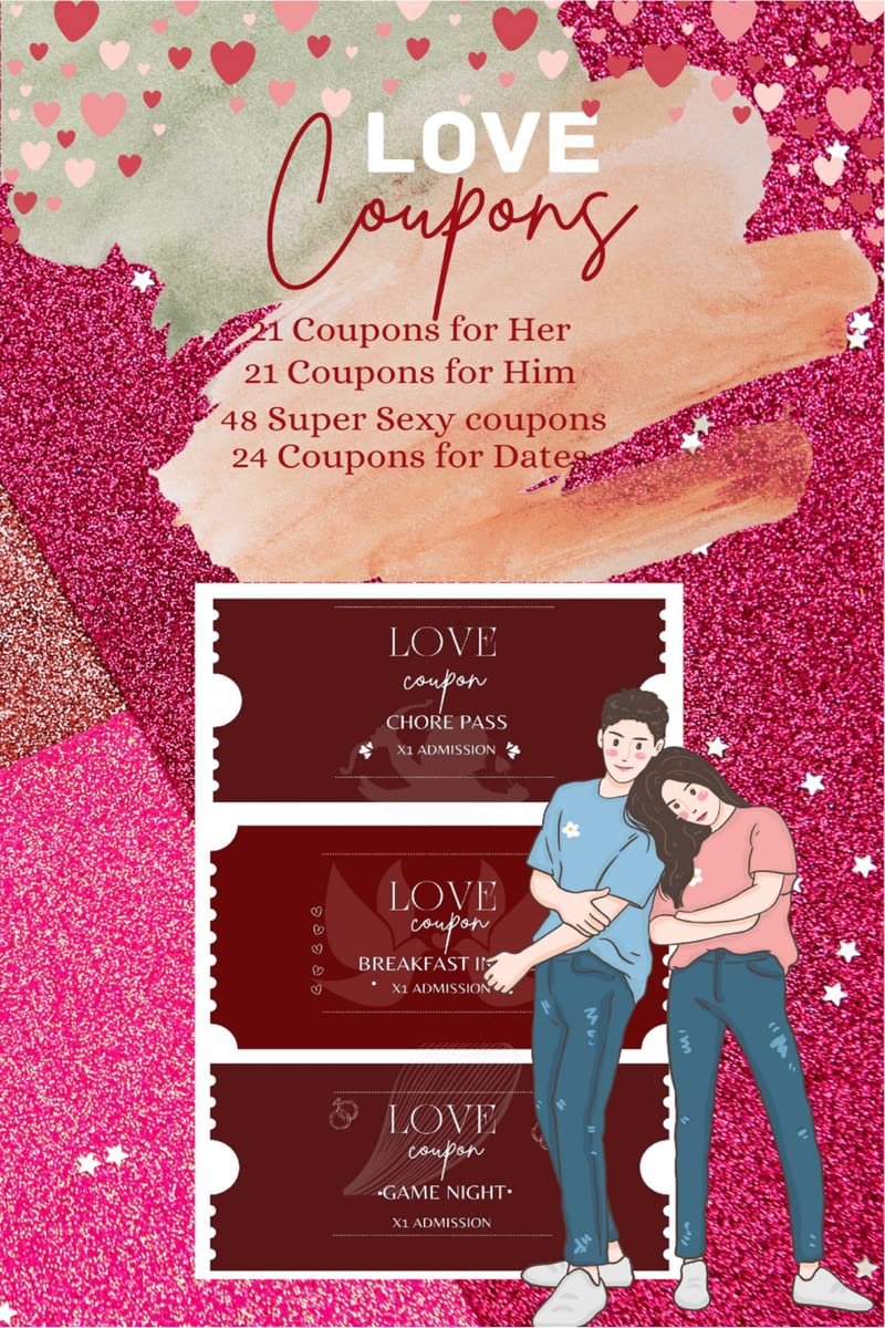 Love Coupons : Romantic & Super Sexy 114 Coupons Book for Him, Her, Wife, Husband, Boyfriend, Girlfriend, Gift : Valentines Day Coupons - A perfect gift.