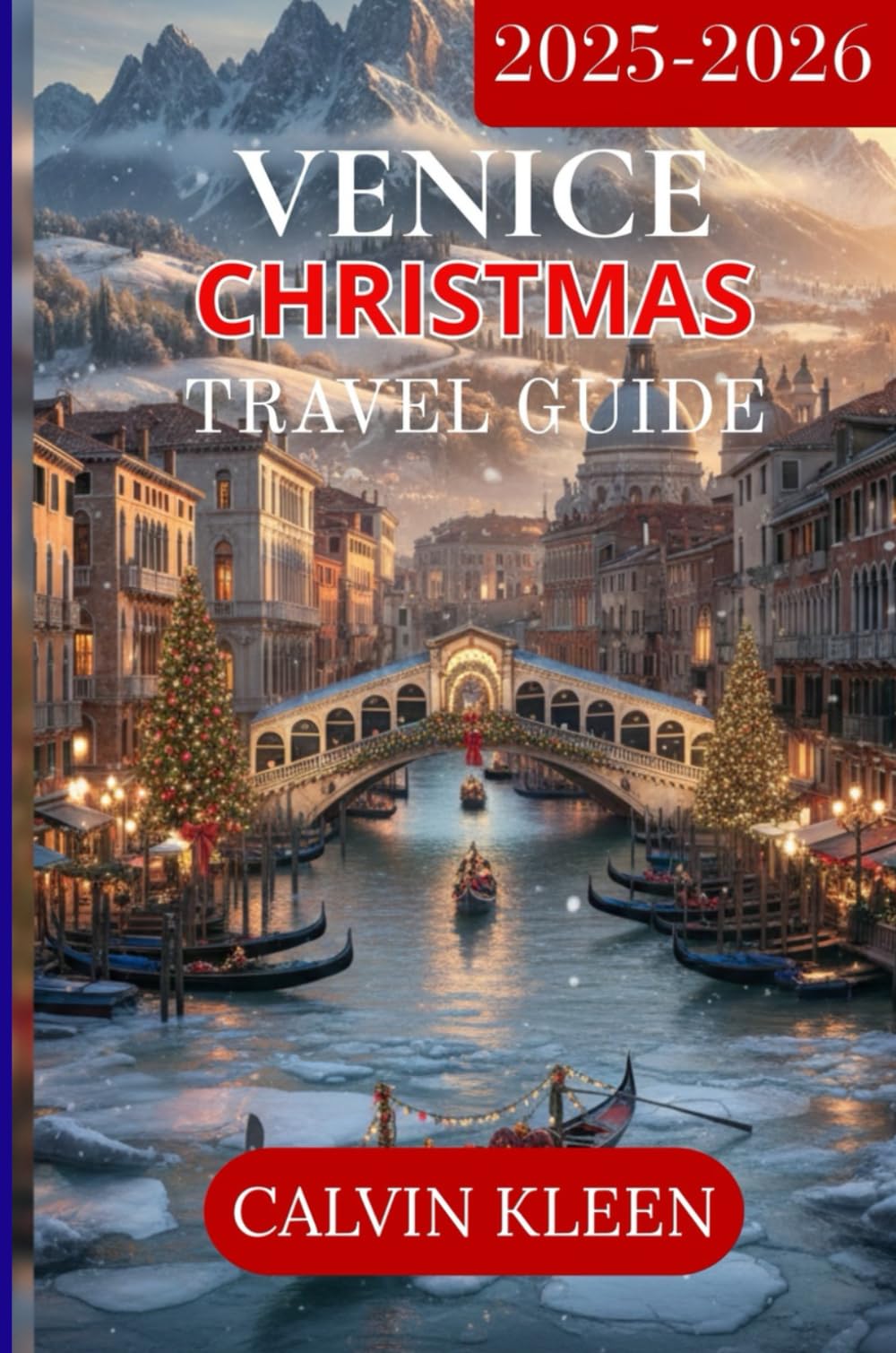 VENICE CHRISTMAS TRAVEL GUIDE 2025 -2026