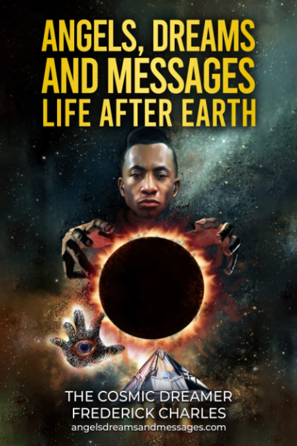 ANGELS, DREAMS AND MESSAGES: LIFE AFTER EARTH (ANGELS, DREAMS AND MESSAGES SERIES)