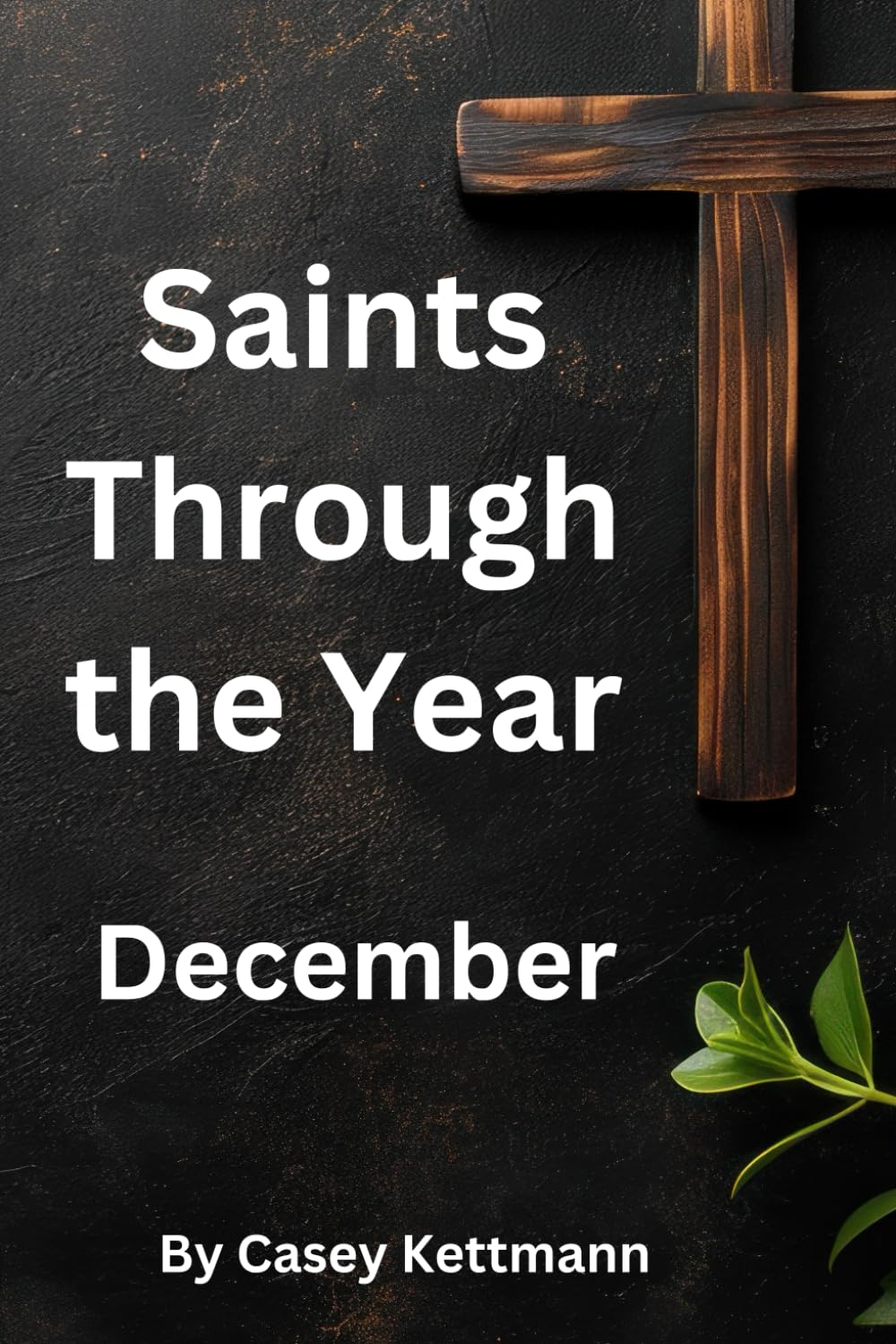 Saints Through the Year: December