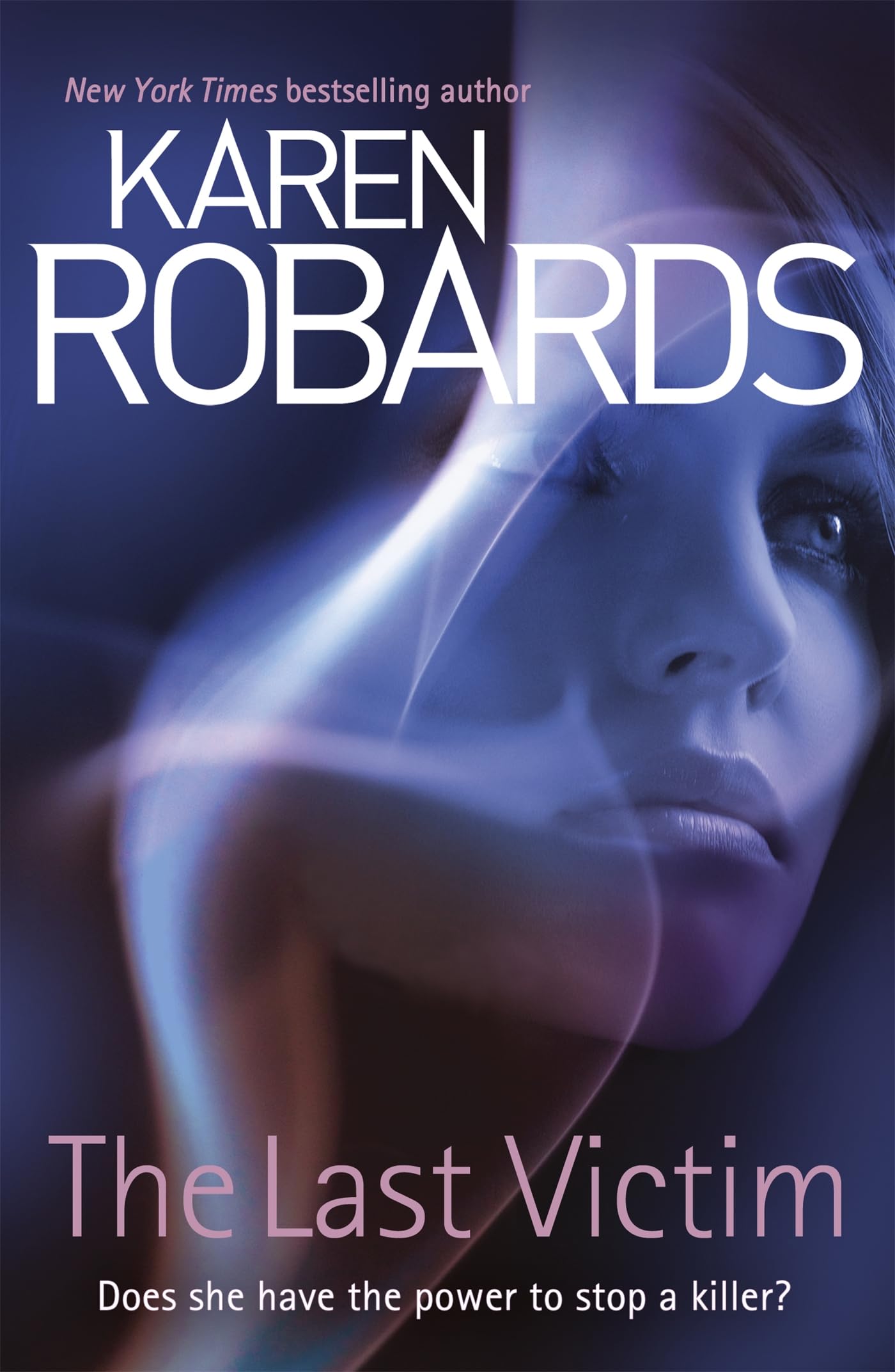 The Last Victim (Dr Charlotte Stone) By Karen Robards