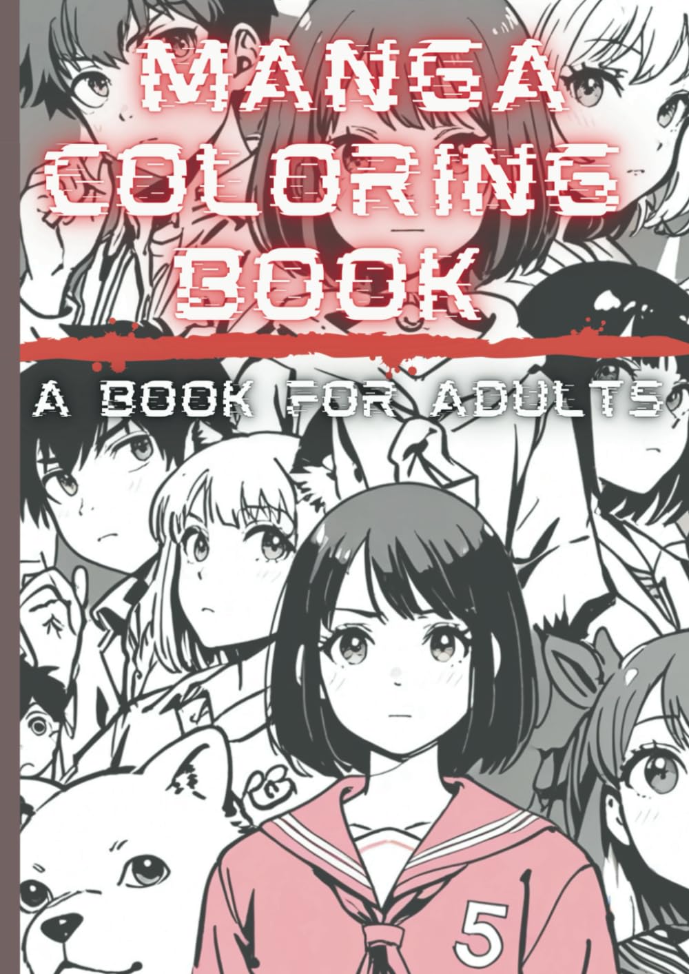 Difficult coloring book for adults( manga edition): advanced & difficult coloring book for adults of 12 and above