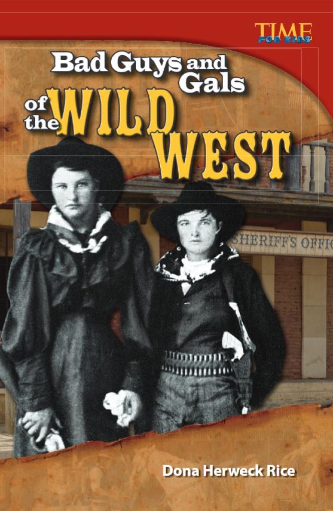 Bad Guys and Gals of the Wild West (TIME FOR KIDS(r) Nonfiction Readers)