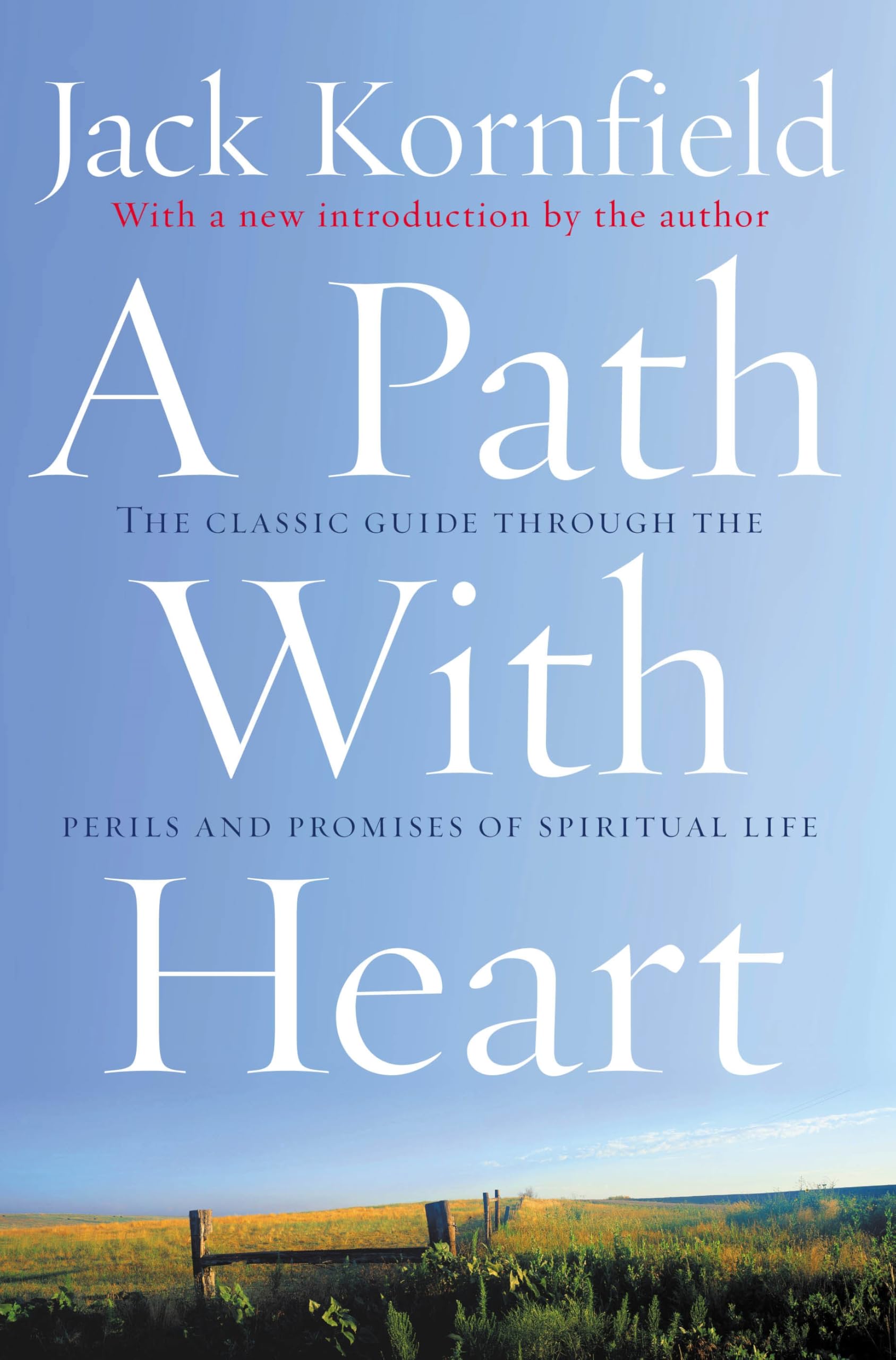 A Path With Heart : The Classic Guide Through The Perils And Promises Of Spiritual Life